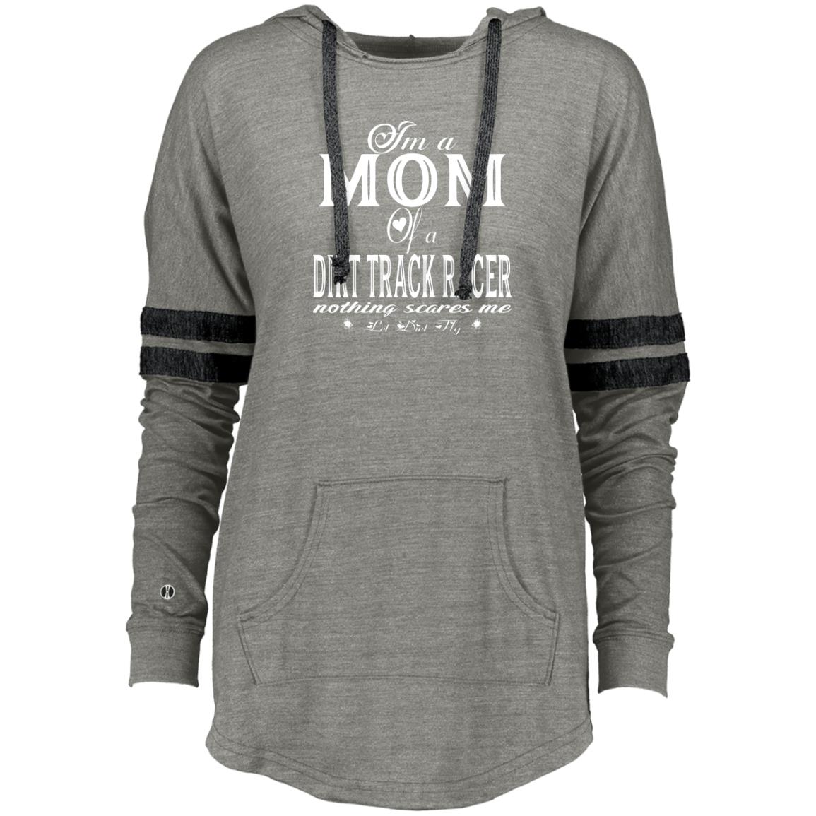 I'm A Mom Of A Dirt Track Racer Ladies Hooded Low Key Pullover