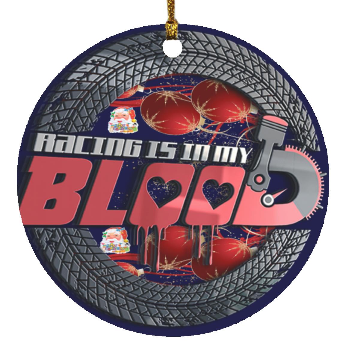 Racing Is In my Blood Ornament