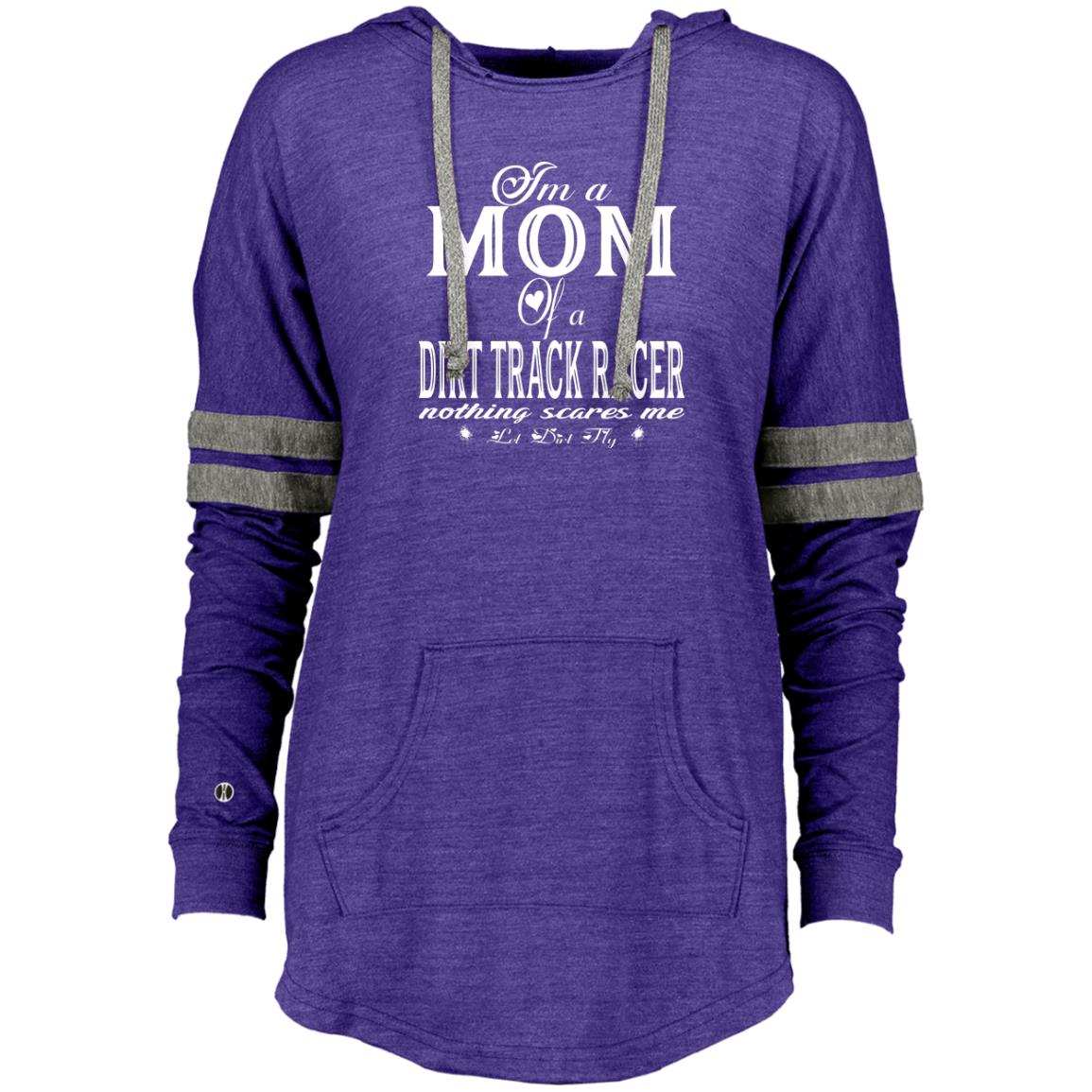 I'm A Mom Of A Dirt Track Racer Ladies Hooded Low Key Pullover