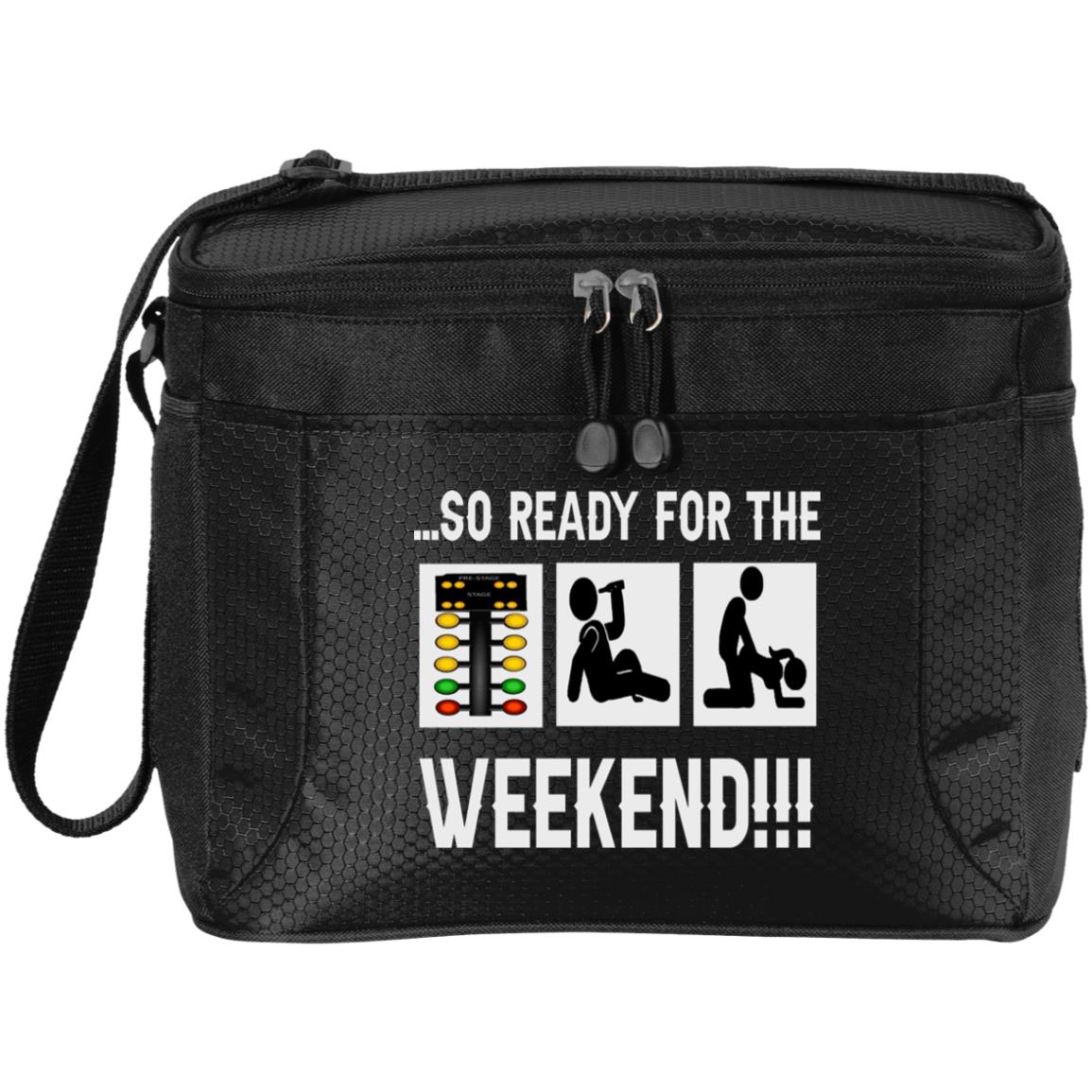 So Ready For The Weekend Drag Racing 12-Pack Cooler