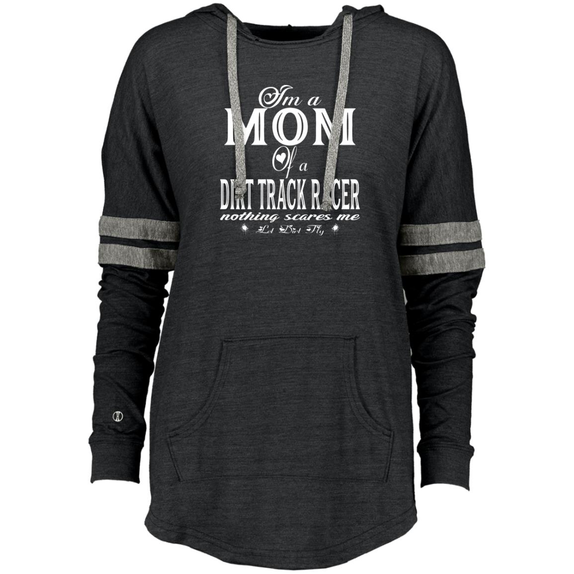 I'm A Mom Of A Dirt Track Racer Ladies Hooded Low Key Pullover