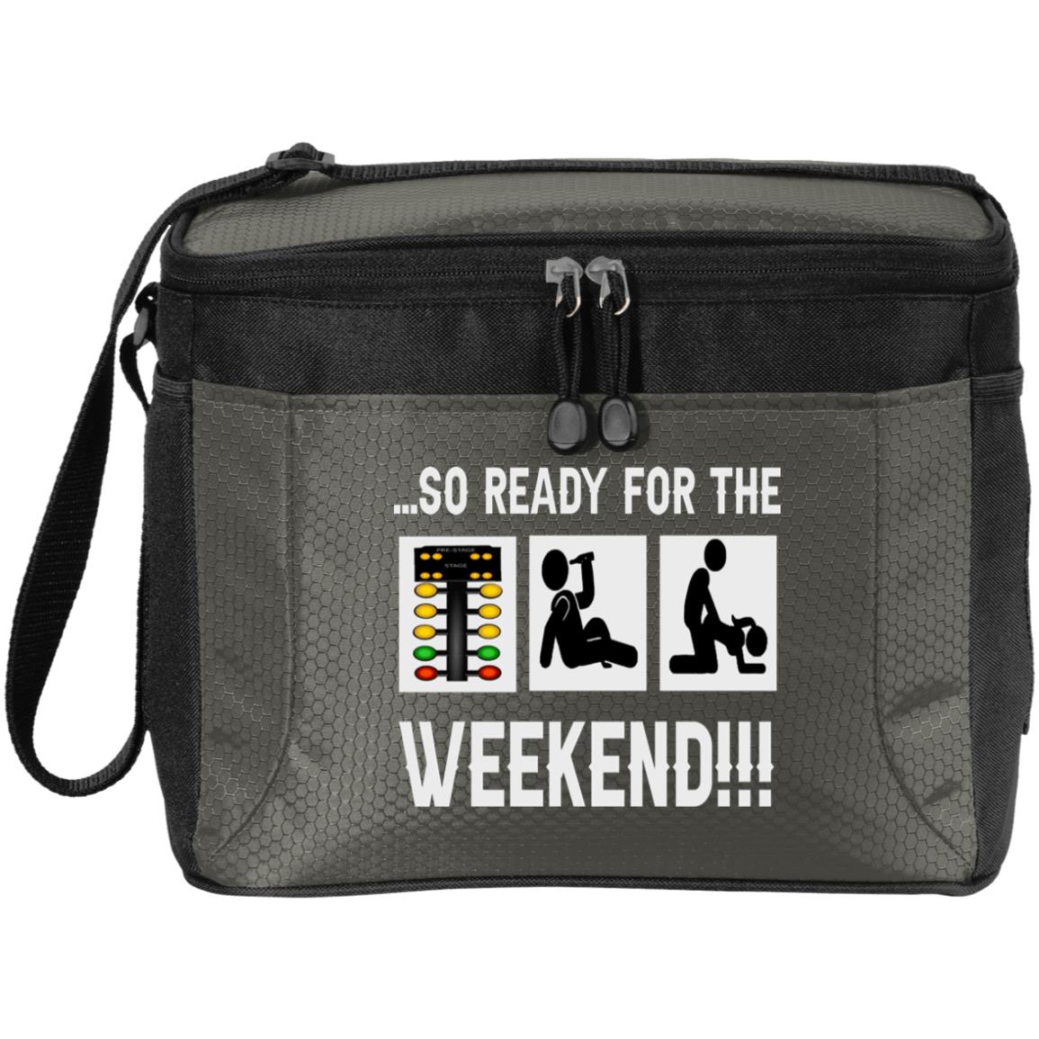 So Ready For The Weekend Drag Racing 12-Pack Cooler