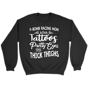 F-Bomb Racing Mom apparel collection featuring bold "Tattoos Pretty Eyes And Thick Thighs" designs on women's v-necks, racerback tanks, and cozy fleece hoodies.