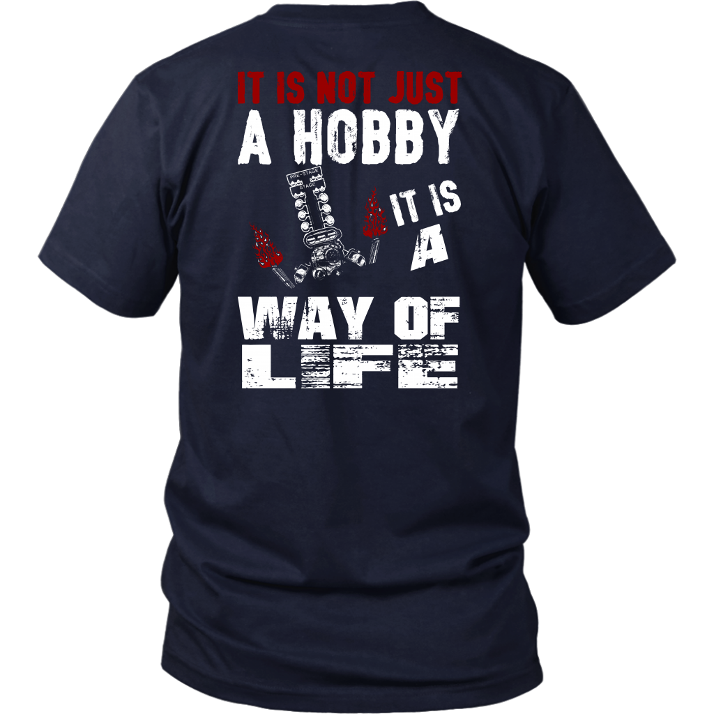 It Is Not Just A Hobby It Is A Way Of Life DR Tees