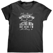 "I Never Dreamed I'd Grow Up To Be A Super Cool Racing Mom" apparel collection featuring women's v-necks, flowy racerback tanks, crop tees, and fleece hoodies.