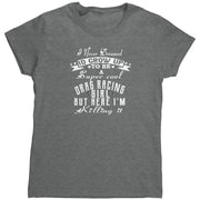 Drag Racing Girl t-shirts
