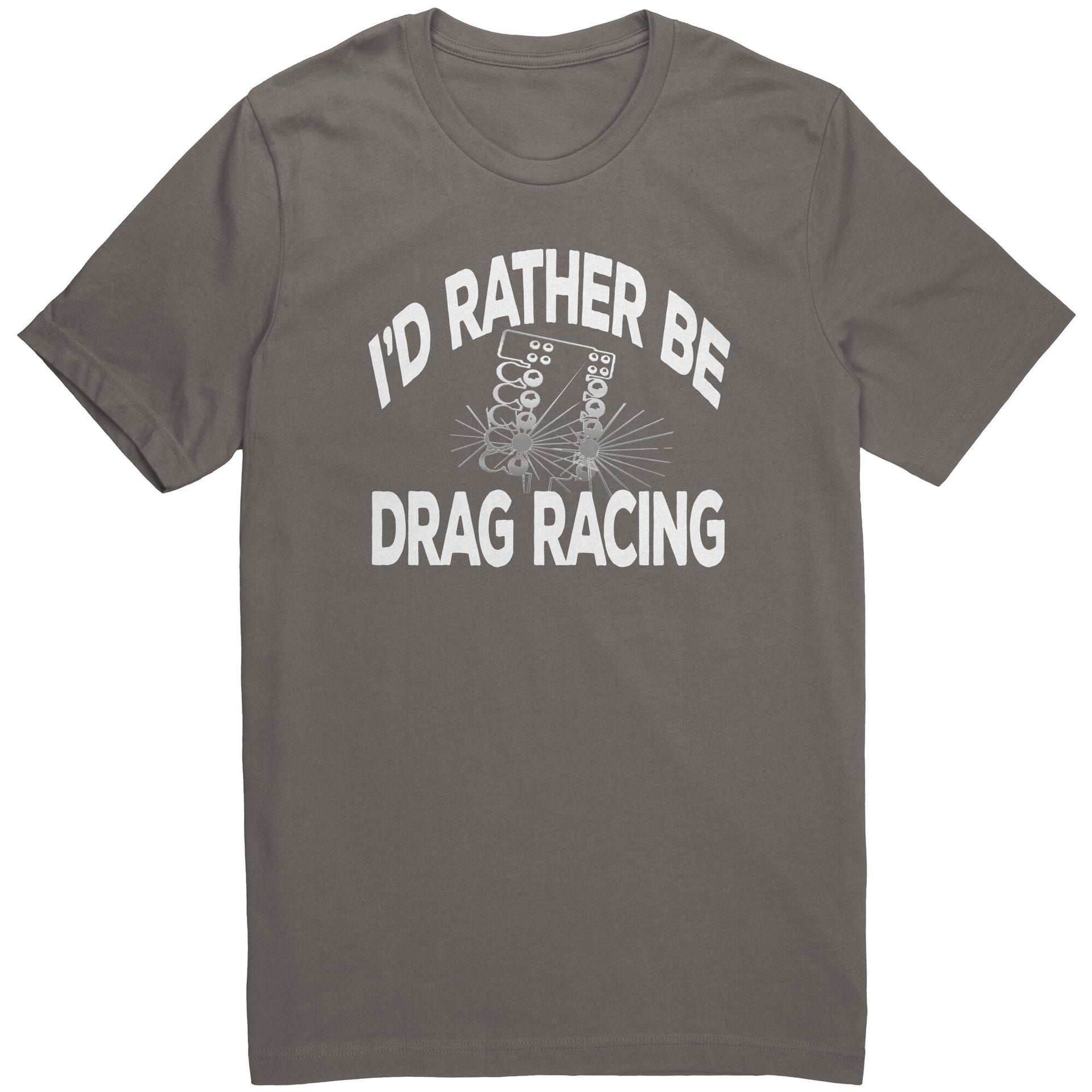 I'd Rather Be Drag Racing T-Shirts