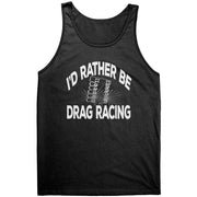 I'd Rather Be Drag Racing T-Shirts