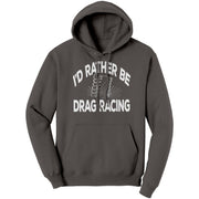 I'd Rather Be Drag Racing T-Shirts