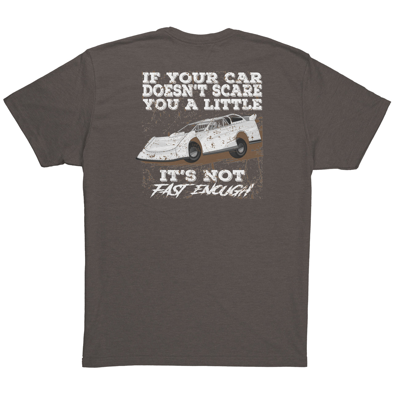 If Your Car Doesn't Scare You A Little It's Not Fast Enough Late Model  Next Level Mens Triblend Shirt