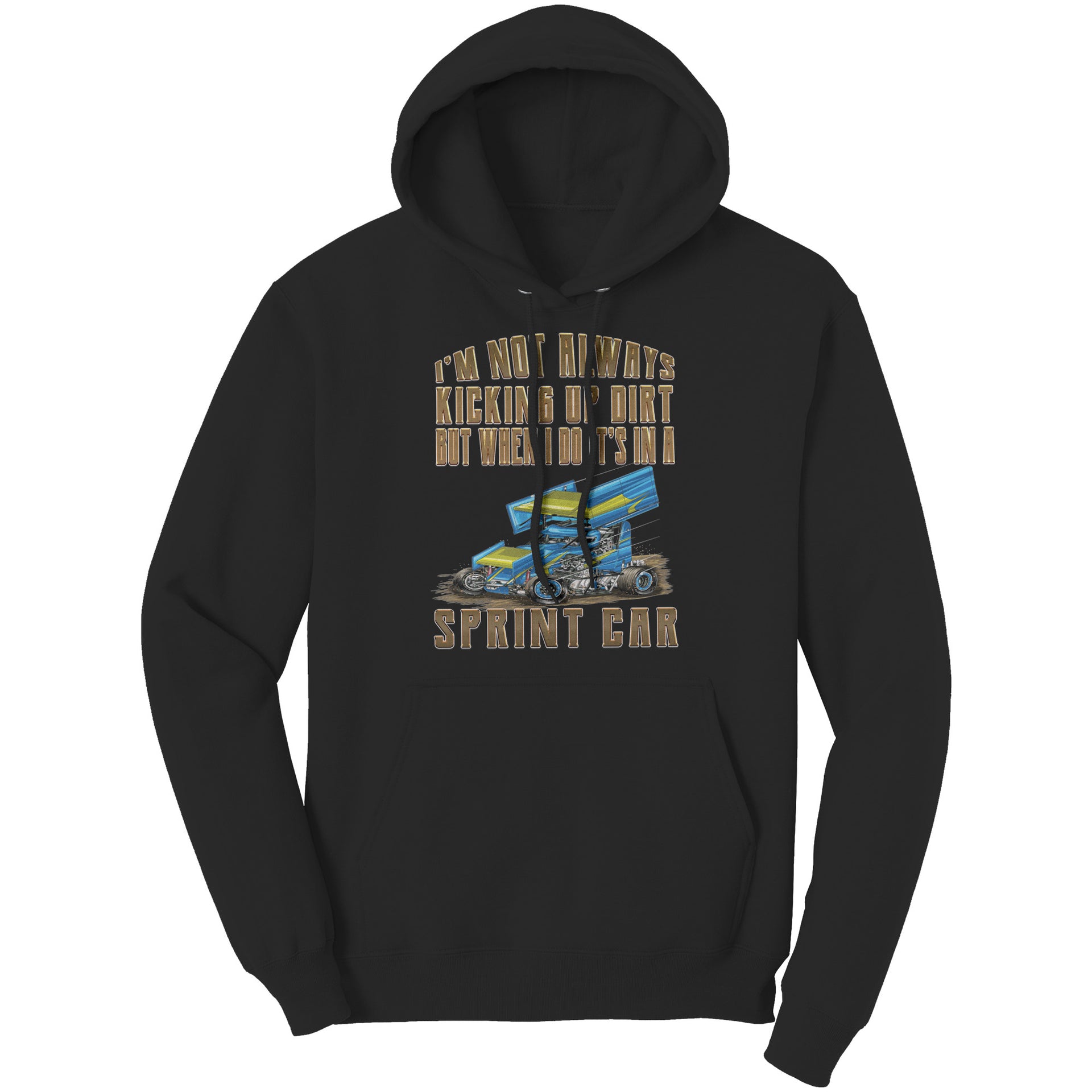 I'm Not Always Kicking Up Dirt Sprint Car T-Shirts