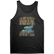 I'm Not Always Kicking Up Dirt Sprint Car T-Shirts