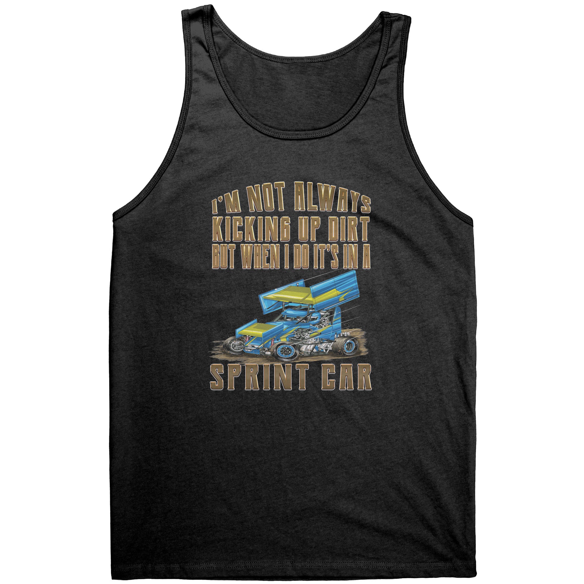 I'm Not Always Kicking Up Dirt Sprint Car T-Shirts