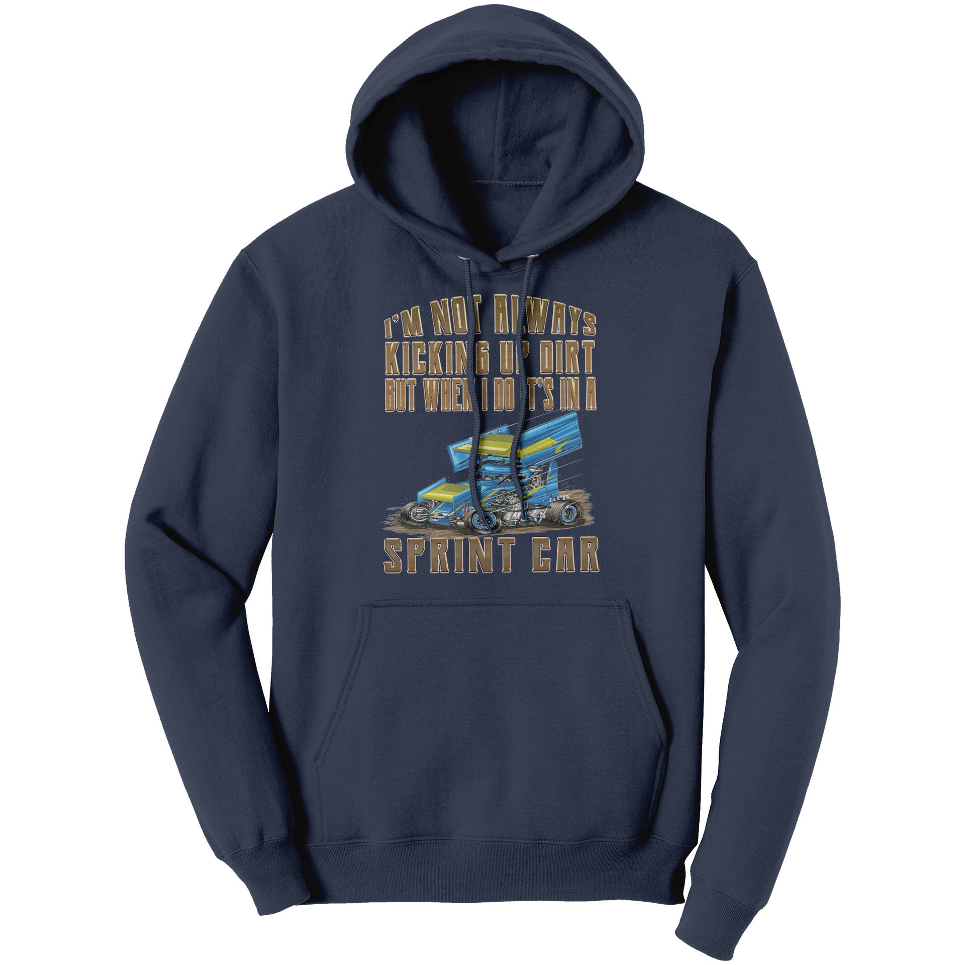 I'm Not Always Kicking Up Dirt Sprint Car T-Shirts