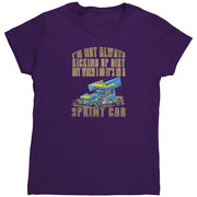 I'm Not Always Kicking Up Dirt Sprint Car T-Shirts