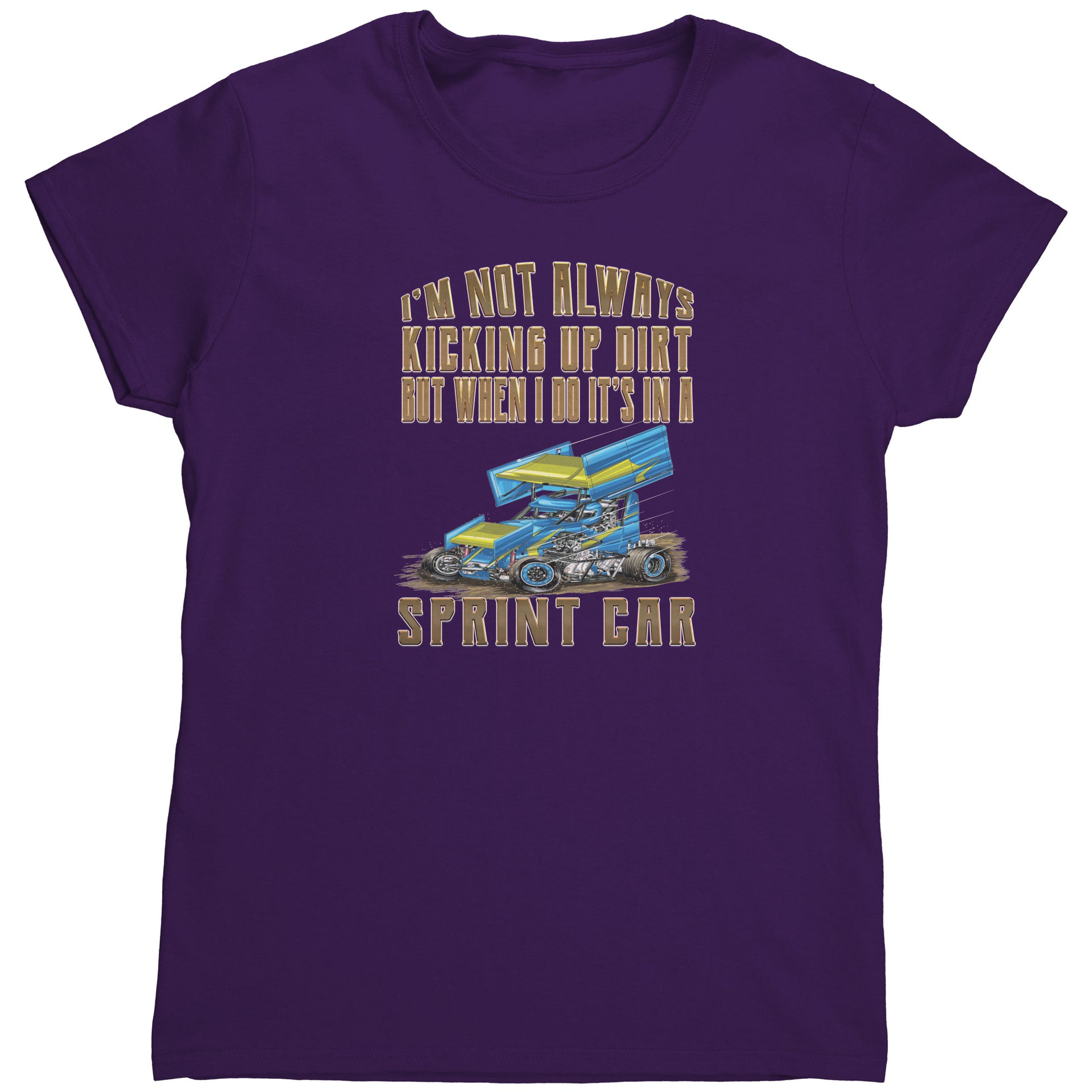 I'm Not Always Kicking Up Dirt Sprint Car T-Shirts