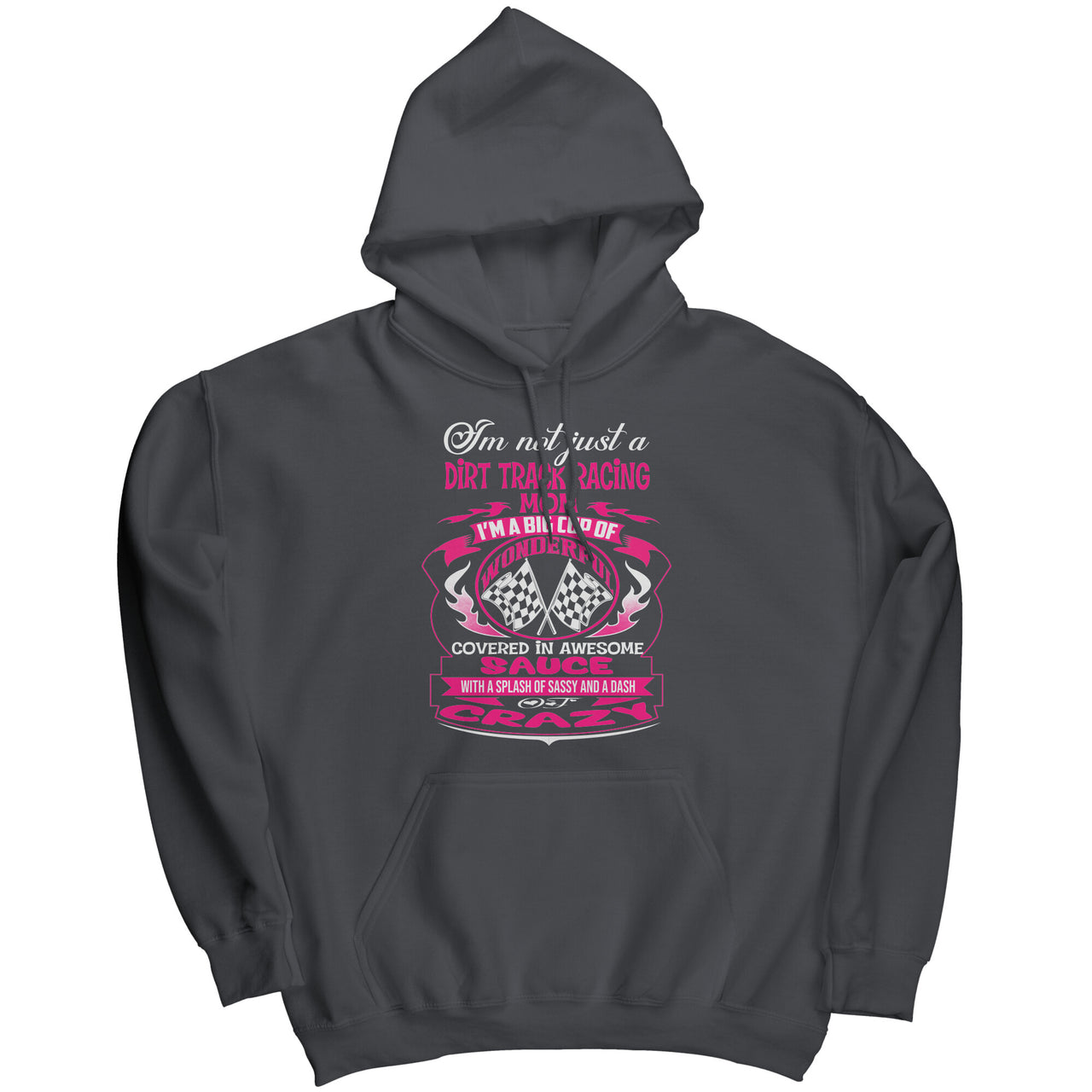 I'm Not Just A Dirt Track Racing Mom Hoodies