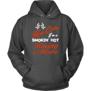 "Keep Calm I'm A Smoking Hot Racing Mom" apparel collection featuring premium women's v-necks, durable t-shirts, racerback tanks, and cozy fleece hoodies for racing enthusiasts.