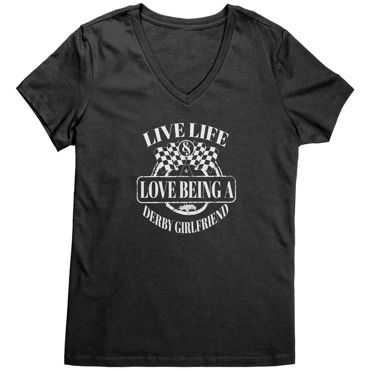 Live Life And Love Being A Derby Girlfriend T-Shirts