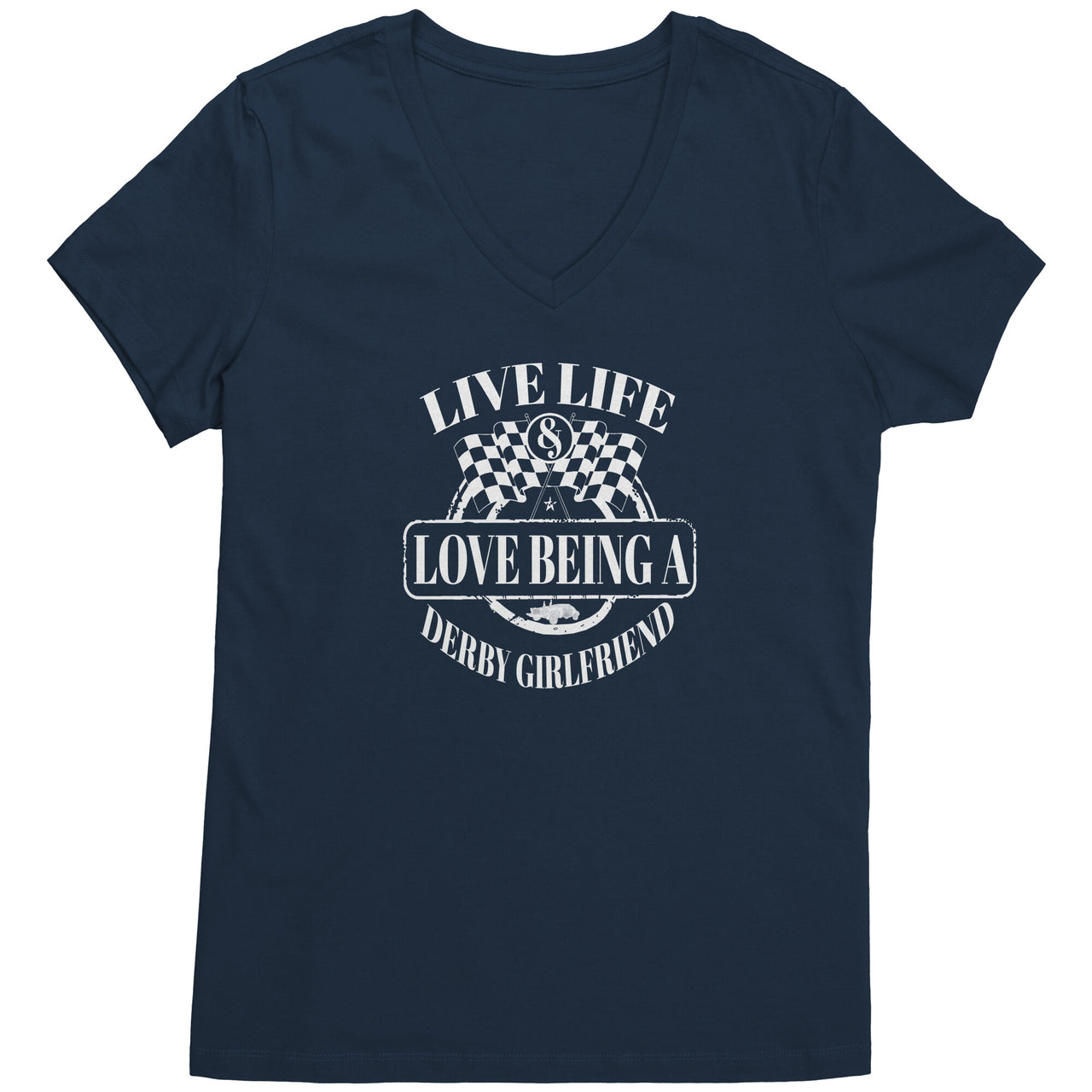 Live Life And Love Being A Derby Girlfriend T-Shirts