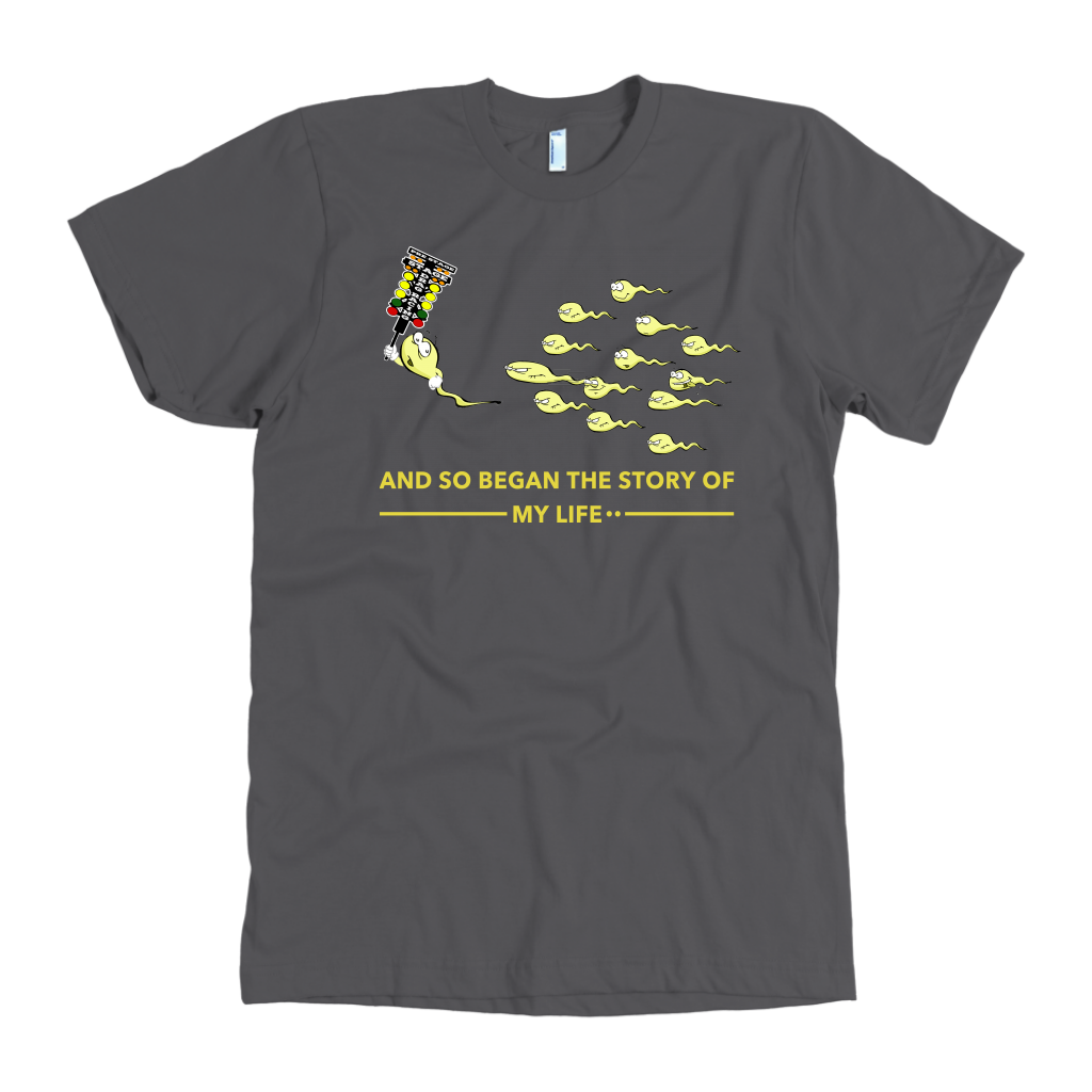 Motorsports apparel featuring the quote "And So Began The Story Of My Life Drag Racing", available in premium men's and women's t-shirts, tanks, and warm hoodies.