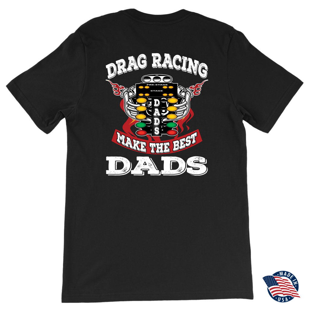 Motorsports apparel featuring the quote "Drag Racing Dads Make The Best Dads," available in premium tees, triblends, and hoodies for the father who loves the track.