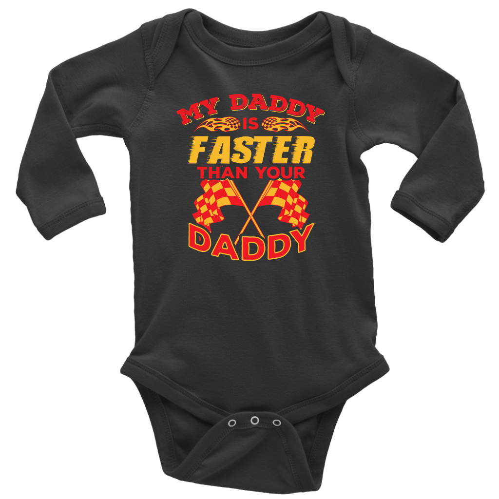 My_Daddy_Is_Faster_Than_Your_Daddy_Racing_Kids_Onesies_Tees_Hoodies