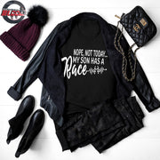 "Nope Not Today My Son Has A Race" apparel collection featuring premium women's t-shirts, racerback tanks, soft v-necks, and cozy fleece hoodies for dedicated racing moms.