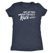 "Nope Not Today My Son Has A Race" apparel collection featuring premium women's t-shirts, racerback tanks, soft v-necks, and cozy fleece hoodies for dedicated racing moms.