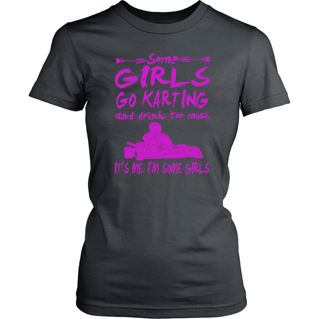 Some Girls Go Karting T-Shirts!