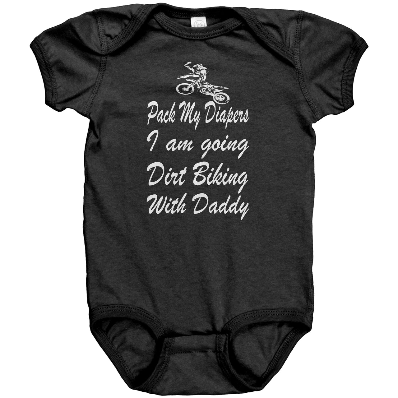 Pack My Diapers I am going Dirt Biking With Daddy Onesies