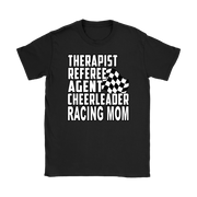 Premium black women's t-shirt mockup featuring a clean white graphic layout listing "THERAPIST REFEREE AGENT CHEERLEADER RACING MOM" paired with a classic checkered flag icon.