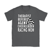 Premium black women's t-shirt mockup featuring a clean white graphic layout listing "THERAPIST REFEREE AGENT CHEERLEADER RACING MOM" paired with a classic checkered flag icon.