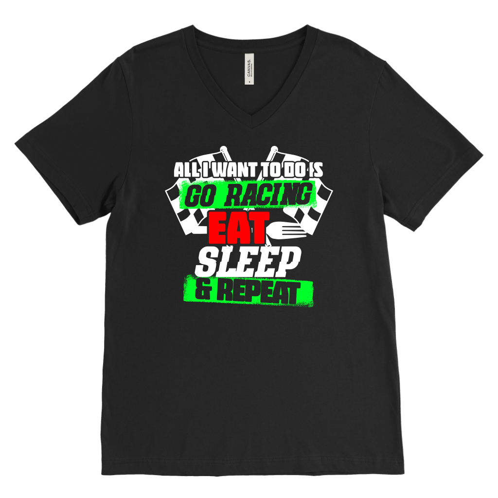 All I Want To Do Is Go Racing Eat Sleep & Repeat T-Shirts!