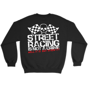 "Street Racing Is Not A Crime Well It Is But Screw It" apparel collection featuring premium men's and women's v-necks, lightweight tanks, and cozy fleece hoodies for car enthusiasts.