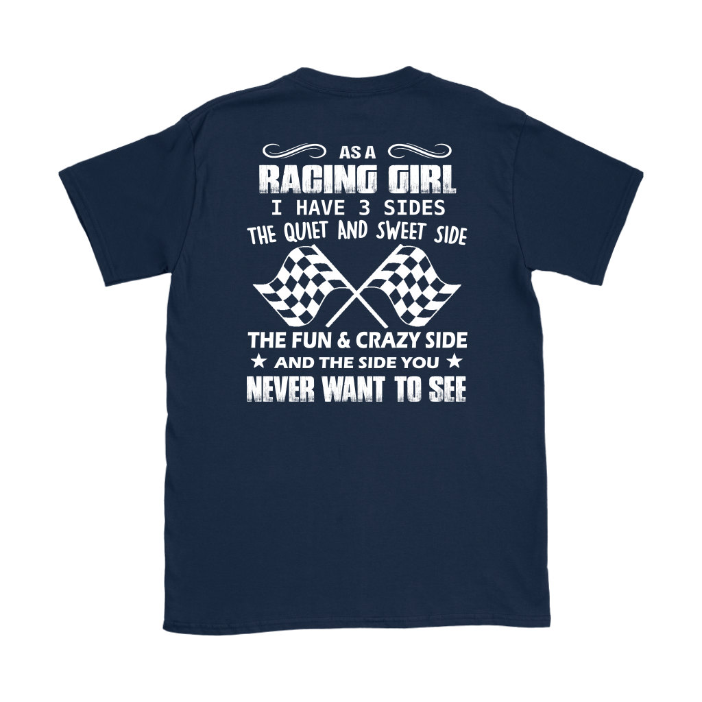 As A Racing Girl I Have 3 Sides T-Shirts