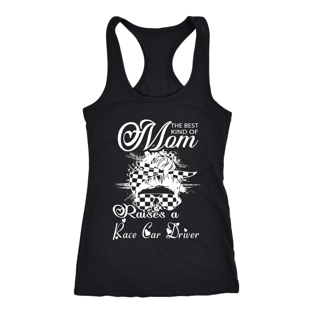 "The Best Kind Of Mom Raises A Race Car Driver" apparel collection featuring premium women's t-shirts, lightweight racerback tanks, and cozy fleece hoodies for racing families.