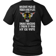https://racingisinmyblood.com/products/someone-told-me-drag-racing-wife-t-shirt