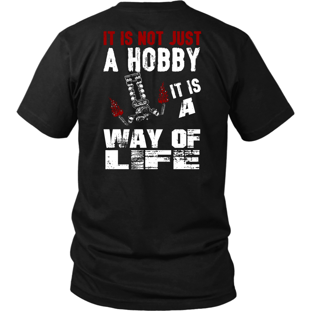 It Is Not Just A Hobby It Is A Way Of Life DR Tees