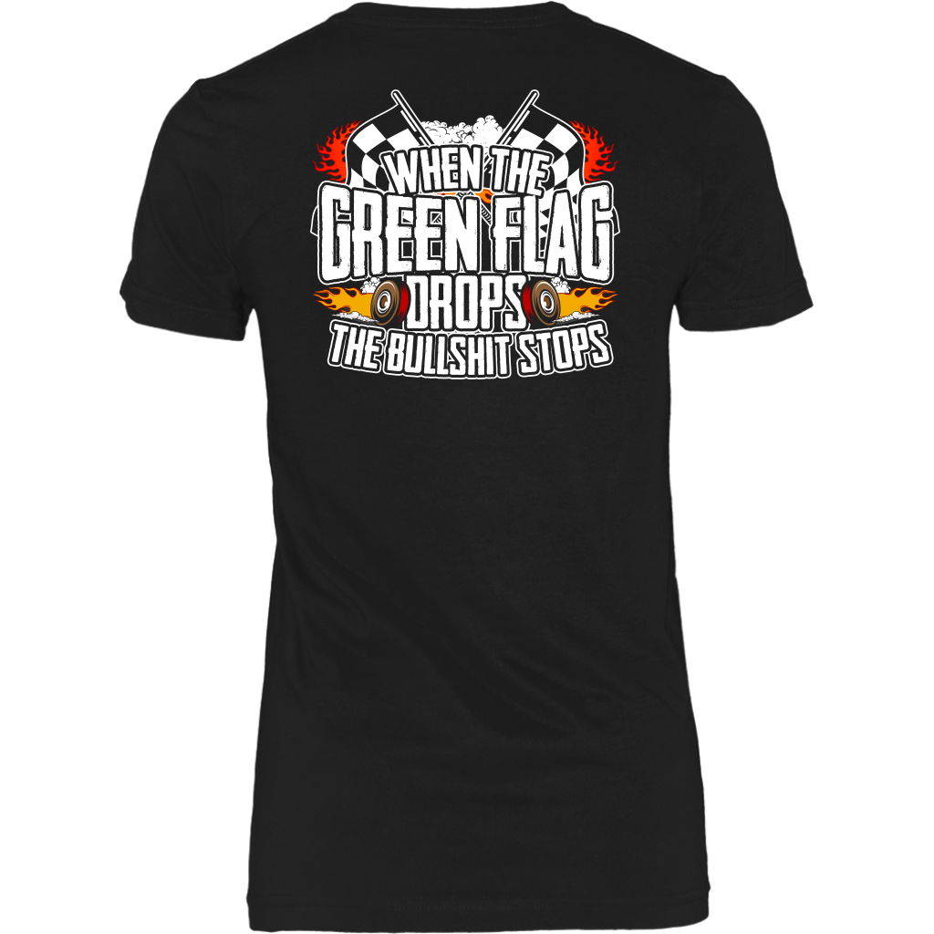 "When The Green Flag Drops The Bullshit Ends" apparel collection featuring premium men's and women's t-shirts, racerback tanks, and cozy fleece hoodies for racing fans.