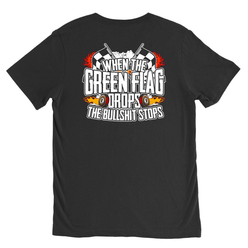 "When The Green Flag Drops The Bullshit Ends" apparel collection featuring premium men's and women's t-shirts, racerback tanks, and cozy fleece hoodies for racing fans.