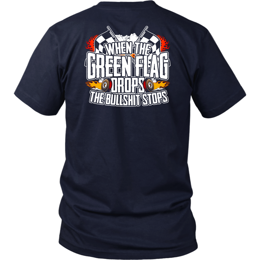 "When The Green Flag Drops The Bullshit Ends" apparel collection featuring premium men's and women's t-shirts, racerback tanks, and cozy fleece hoodies for racing fans.