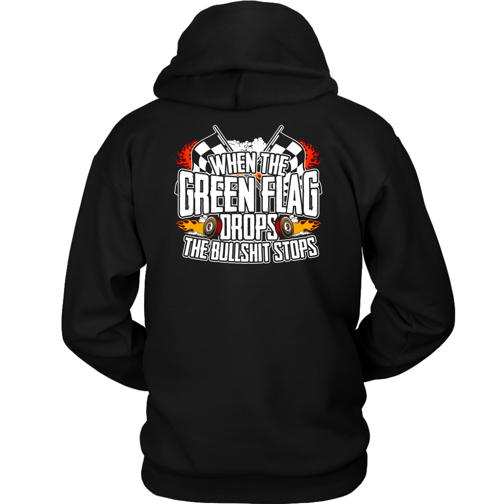"When The Green Flag Drops The Bullshit Ends" apparel collection featuring premium men's and women's t-shirts, racerback tanks, and cozy fleece hoodies for racing fans.