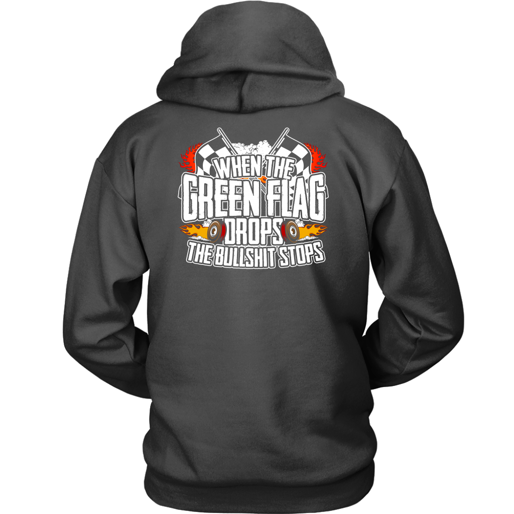 "When The Green Flag Drops The Bullshit Ends" apparel collection featuring premium men's and women's t-shirts, racerback tanks, and cozy fleece hoodies for racing fans.