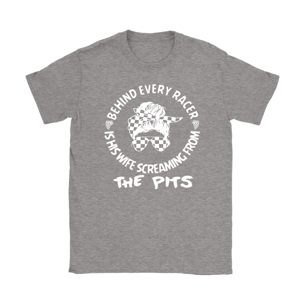 Women's motorsport apparel featuring the "Behind Every Racer Is His Wife Screaming From The Pits" design, available in premium t-shirts, racerback tanks, and cozy hoodies.