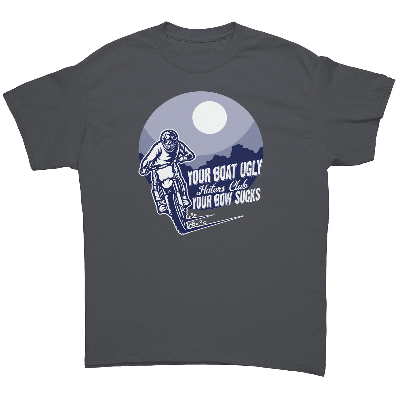 Your Boat Ugly Haters Club Motocross T-Shirts