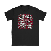 Dirt Track Honey T-Shirts