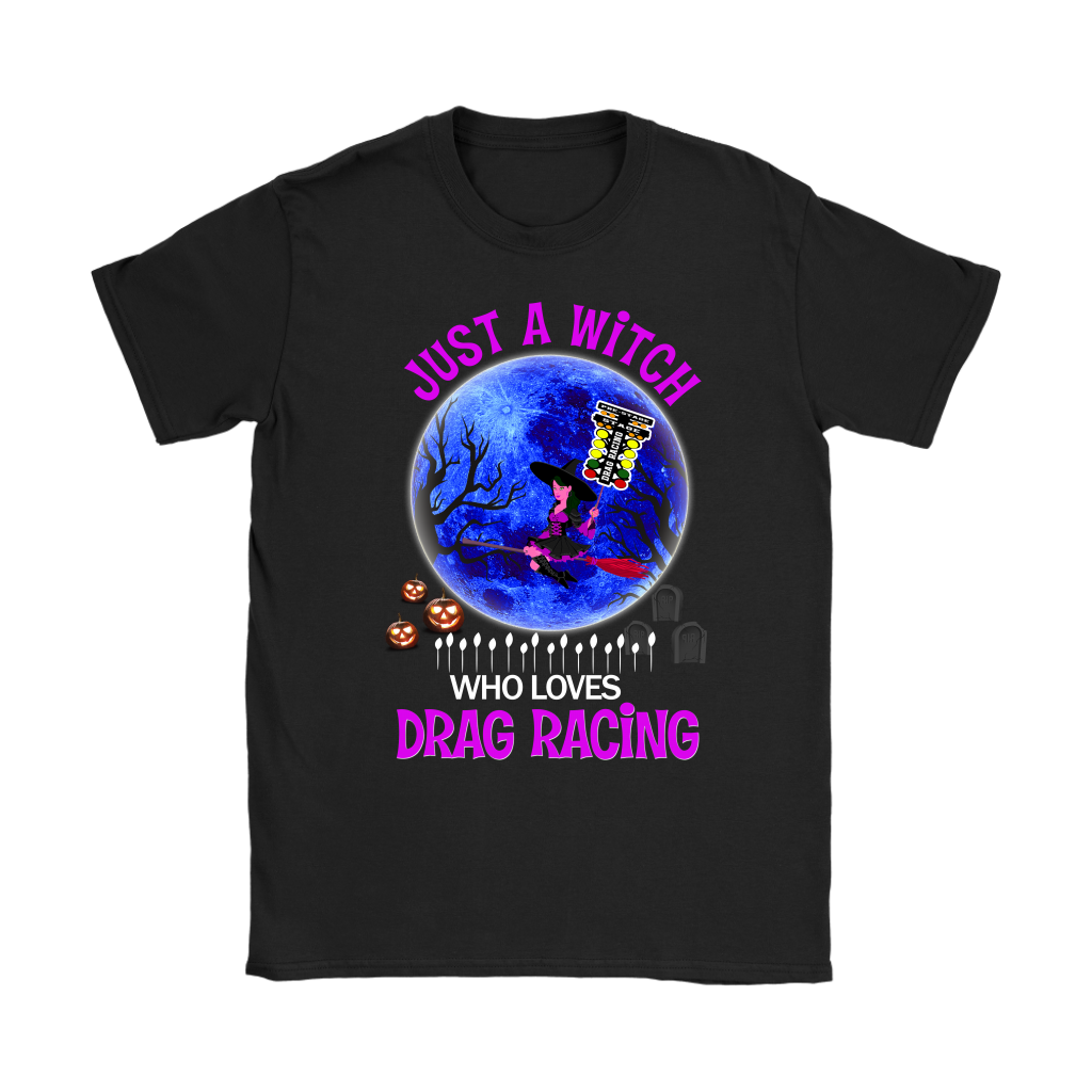Just A Witch Who Loves Drag Racing T-Shirts