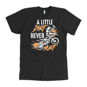 Funny motocross apparel featuring the quote A Little Dirt Never Hurt for dirt bike riders, off-road enthusiasts, and supercross fans.