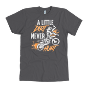 Funny motocross apparel featuring the quote A Little Dirt Never Hurt for dirt bike riders, off-road enthusiasts, and supercross fans.